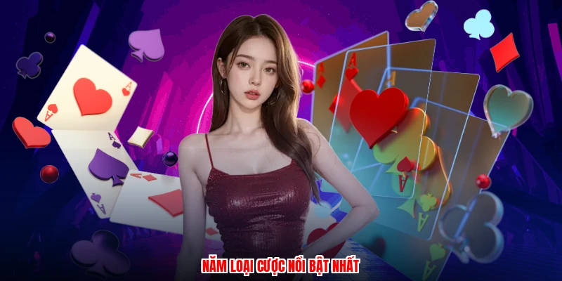 Năm loại cược nổi bật nhất