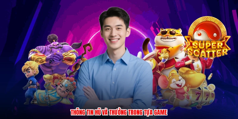 Thông tin hũ và thưởng trong tựa game
