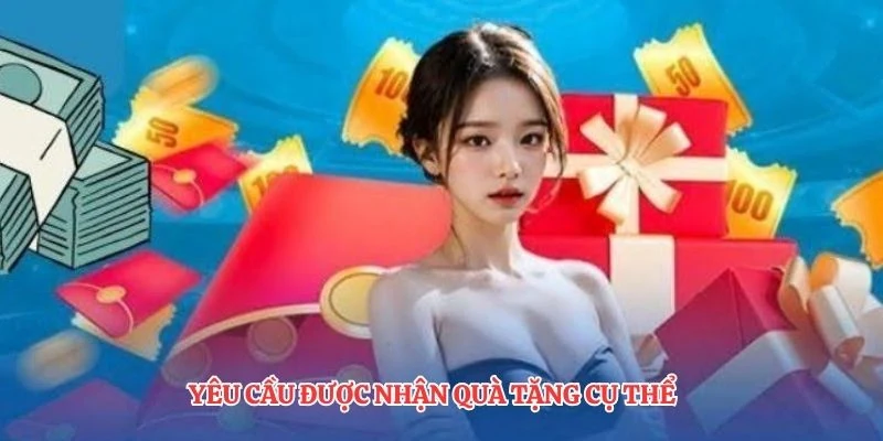 Yêu cầu được nhận quà tặng cụ thể